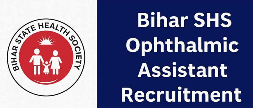 Bihar SHS Ophthalmic Assistant Recruitment