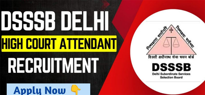 DSSSB Delhi High Court Attendant Recruitment