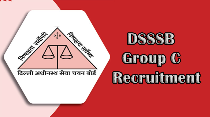 DSSSB Group C Recruitment