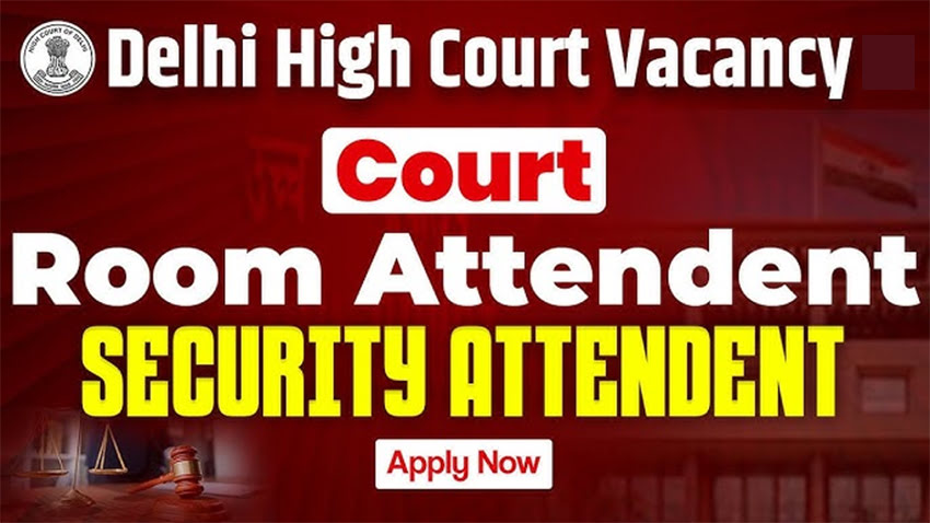 Delhi Court Room Security Attendnat Recruitment