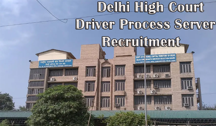 Delhi High Court Driver Process Server Recruitment