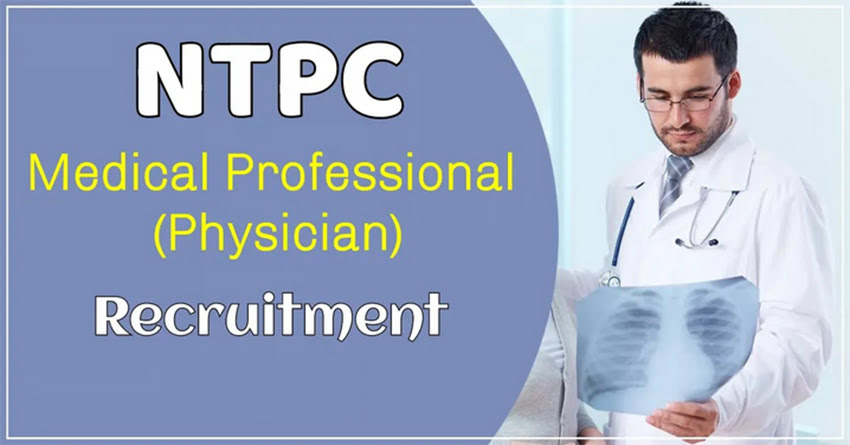 NTPC Physician Recruitment