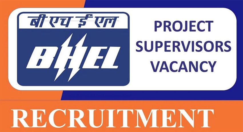 BHEL Project Supervisor Recruitment