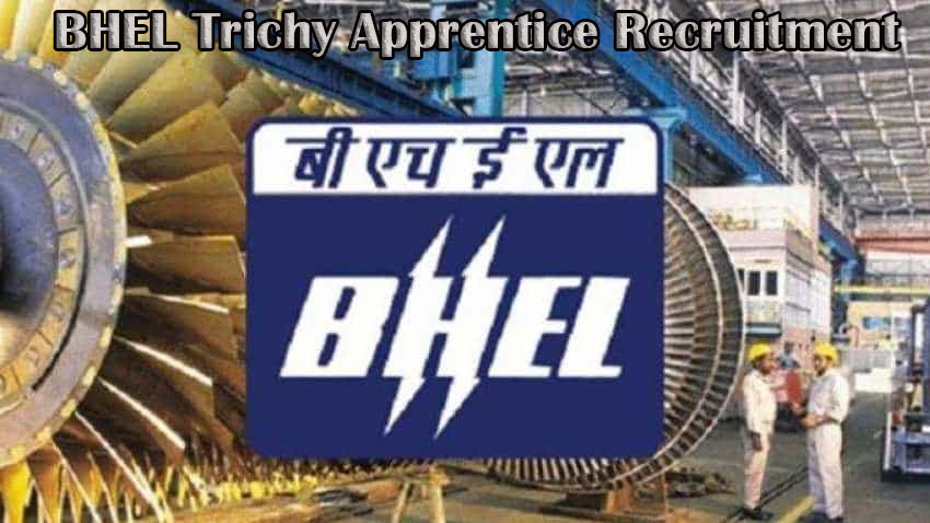 BHEL Trichy Apprentice Recruitment