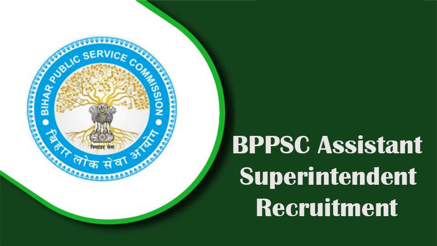 BPPSC Assistant Superintendent Recruitment