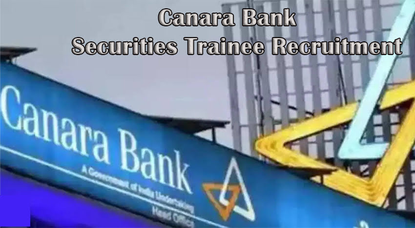 Canara Bank Securities Trainee Recruitment