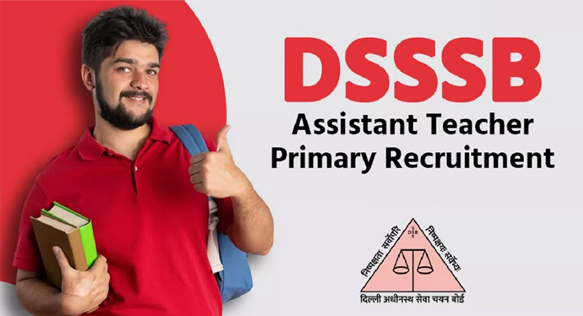 DSSSB Assistant Primary Teacher Recruitment