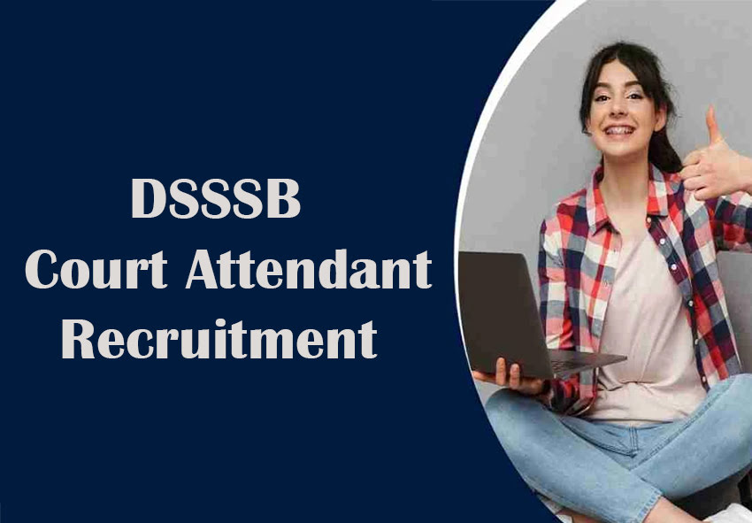 DSSSB Court Attendant Recruitment