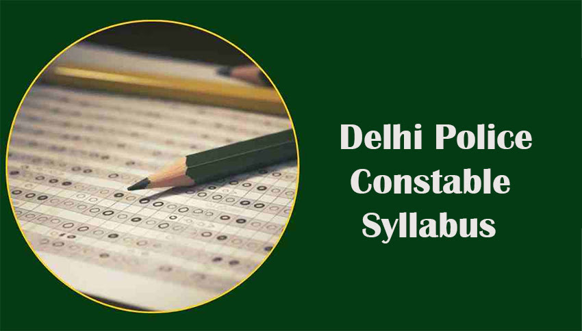 Delhi Police Constable Syllabus