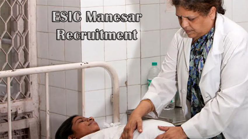ESIC Manesar Recruitment
