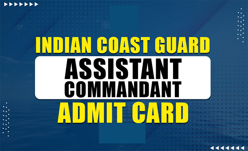 ICG Assistant Commandant Admit Card