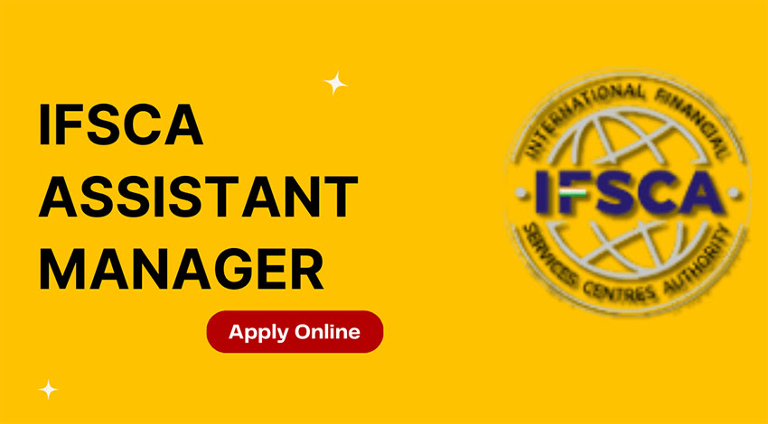 IFSCA Assistant Manager Recruitment