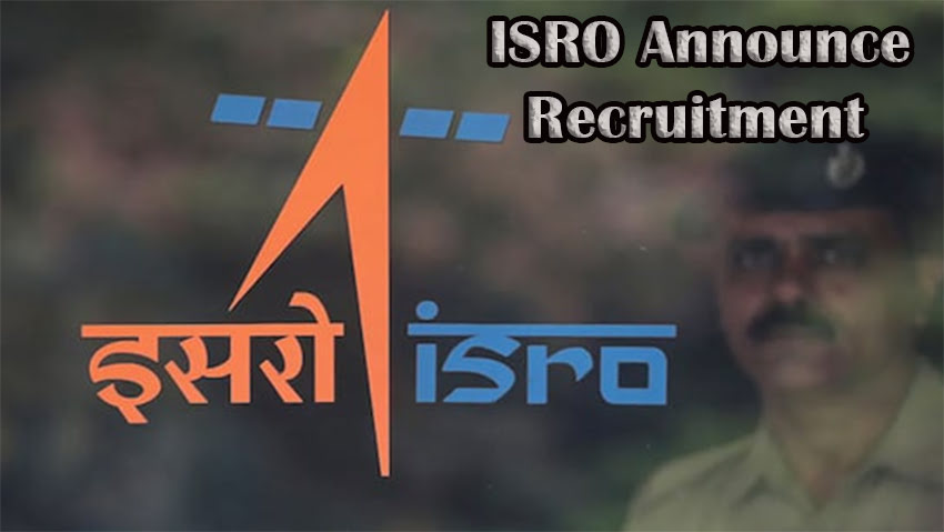 ISRO Announce Recruitment