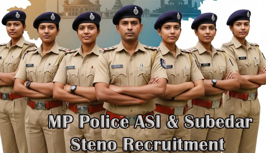 MP Police ASI & Subedar Steno Recruitment