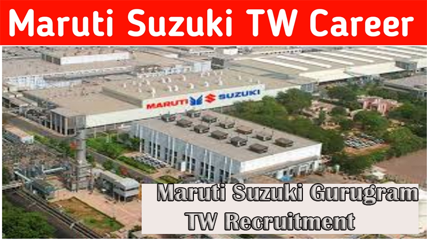Maruti Suzuki Gurugram TW Recruitment