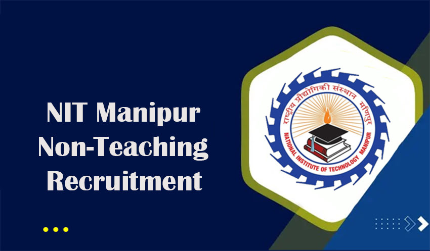 NIT Manipur Non-Teaching Recruitment