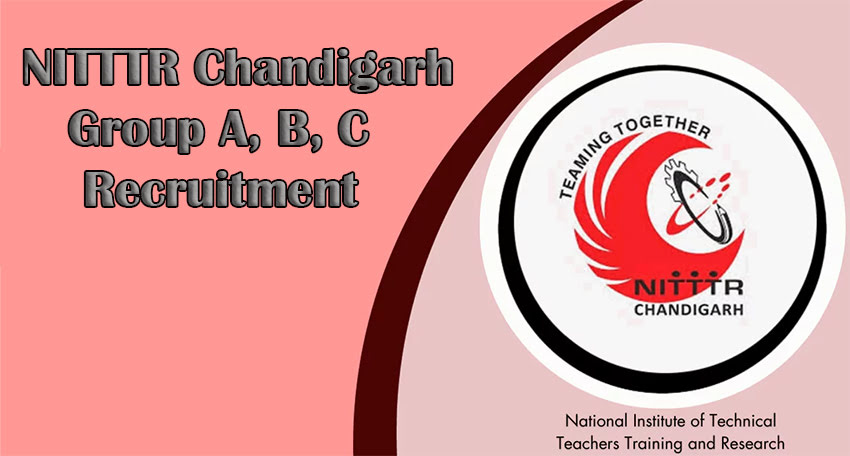 NITTTR Chandigarh Group A, B, C Recruitment