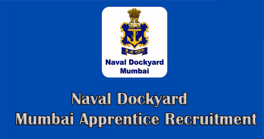 Naval Dockyard Mumbai Apprentice Recruitment