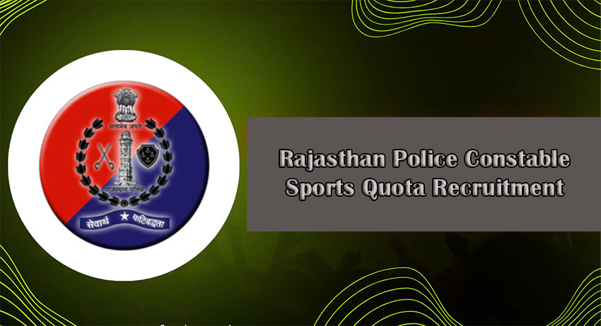 Rajasthan Police Constable Sports Quota Recruitment
