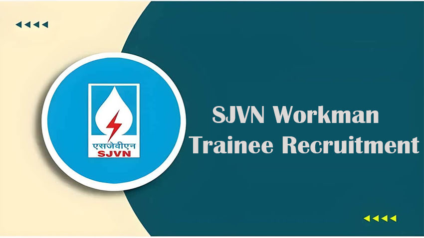 SJVN Workman Trainee Recruitment