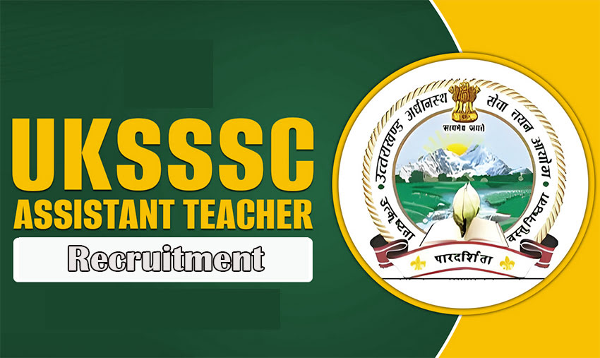 UKSSSC Assistant Teacher Recruitment