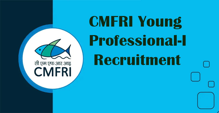 CMFRI Young Professional-I Recruitment
