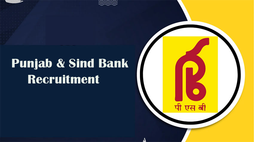 Punjab & Sind Bank Recruitment